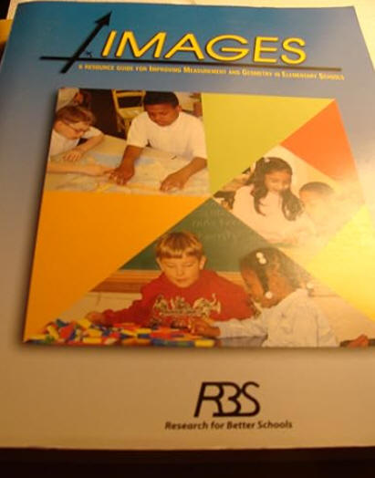 Images: A Resource Guide for Improving Measurement and Geometry in Elementary Schools