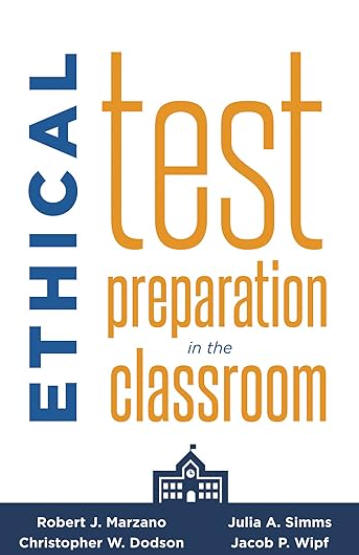 Ethical Test Preparation in the Classroom (Prepare Students for Large-Scale Standardized Tests with Ethical Assessment and Instruction)