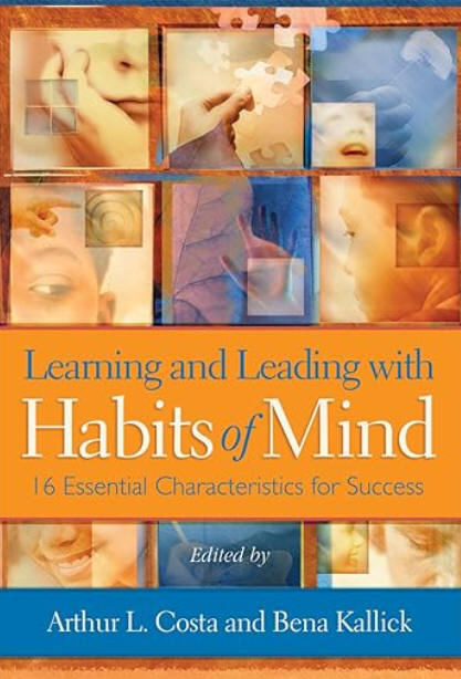 Learning and Leading with Habits of Mind: 16 Essential Characteristics for Success