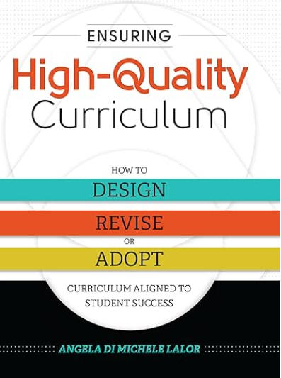Ensuring high-quality curriculum: How to design, revise, or adopt curriculum aligned to student success