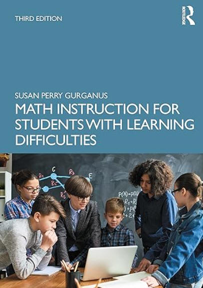 Math Instruction for Students with Learning Difficulties, 3rd edition