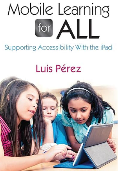 Mobile Learning for All: Supporting Accessibility With the iPad
