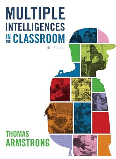 Multiple Intelligences in the Classroom, 4th Edition