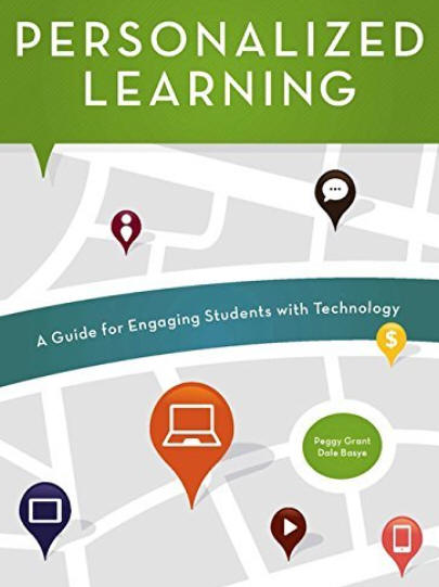 Personalized Learning: A Guide for Engaging Students with Technology