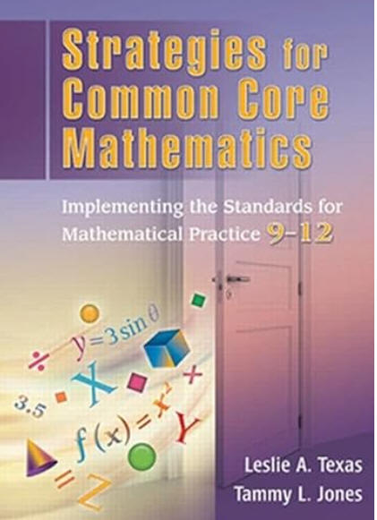 Common Core Math Book Bundle: Strategies for Common Core Mathematics: Implementing the Standards for Mathematical Practice, 9-12 (Strategies for the Common Core Mathematics)